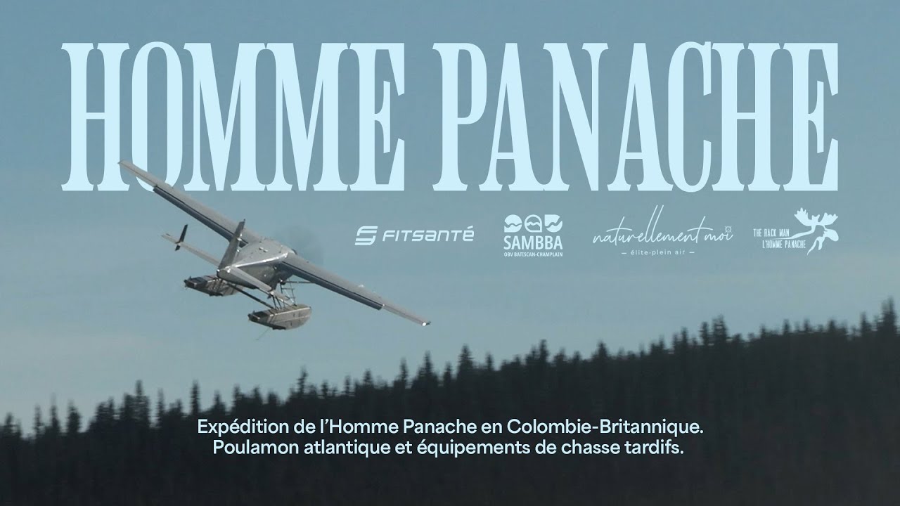 L’Homme Panache en Colombie-Britannique, poulamon atlantique et équipements de chasse tardifs