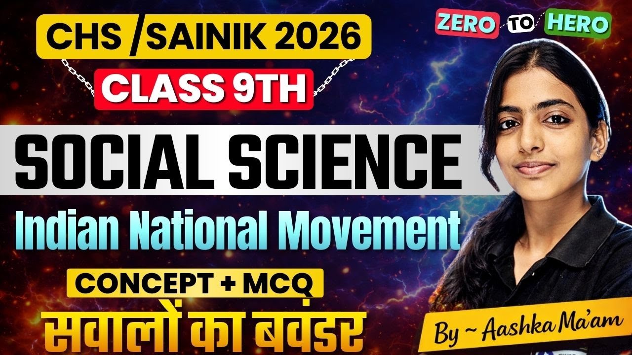 Indian National Movement | CHS 9th Social Science Syllabus Free Class | BHU CHS, Sainik Preparation