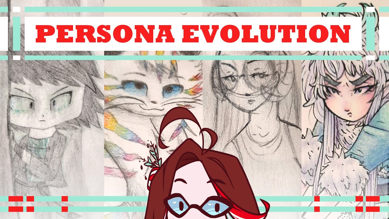 Evolution of My Personas! + CHANNEL UPDATE