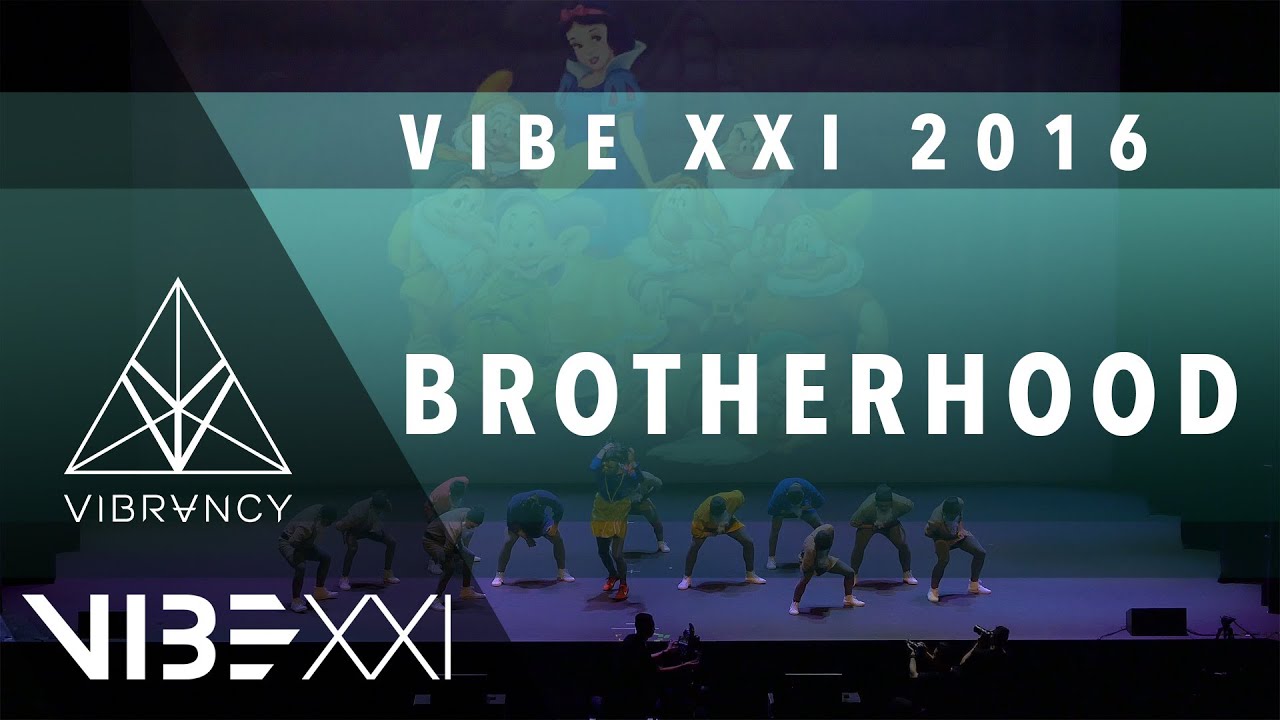 Brotherhood | VIBE XXI 2016 [@VIBRVNCY 4K] @officialbrhd #VIBEXXI