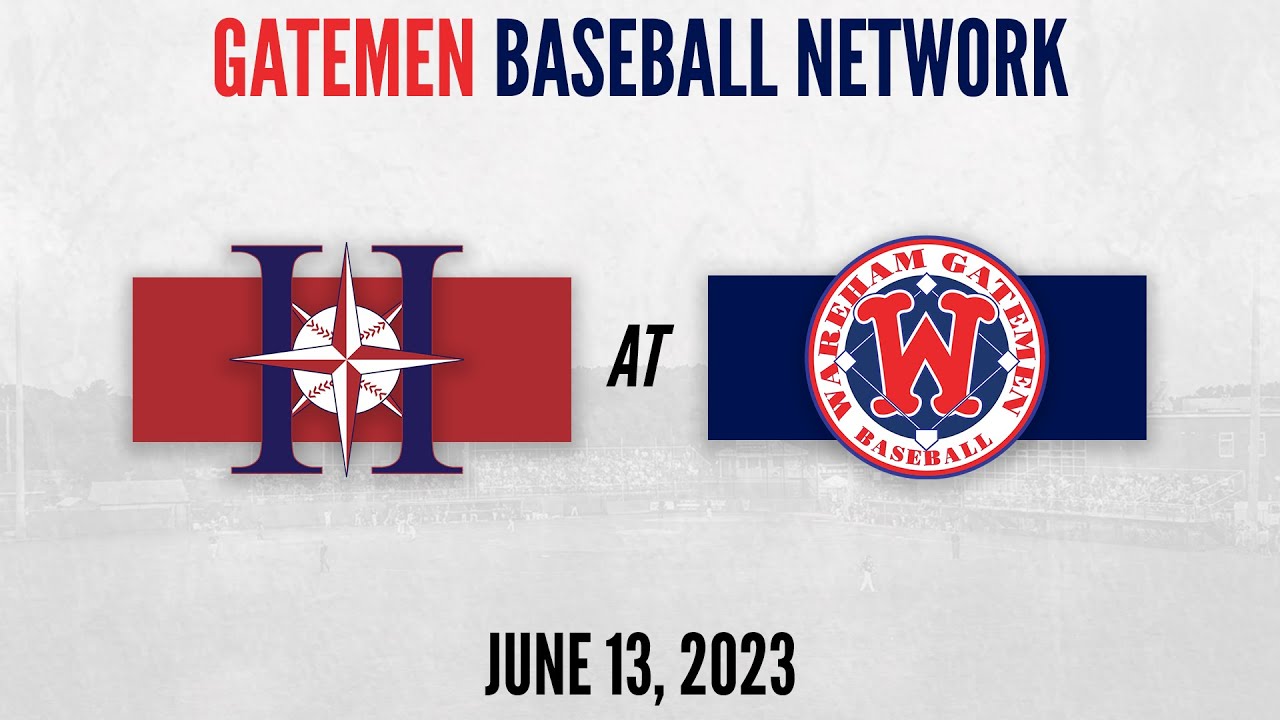 Wareham Gatemen vs. Harwich Mariners | June 13, 2023