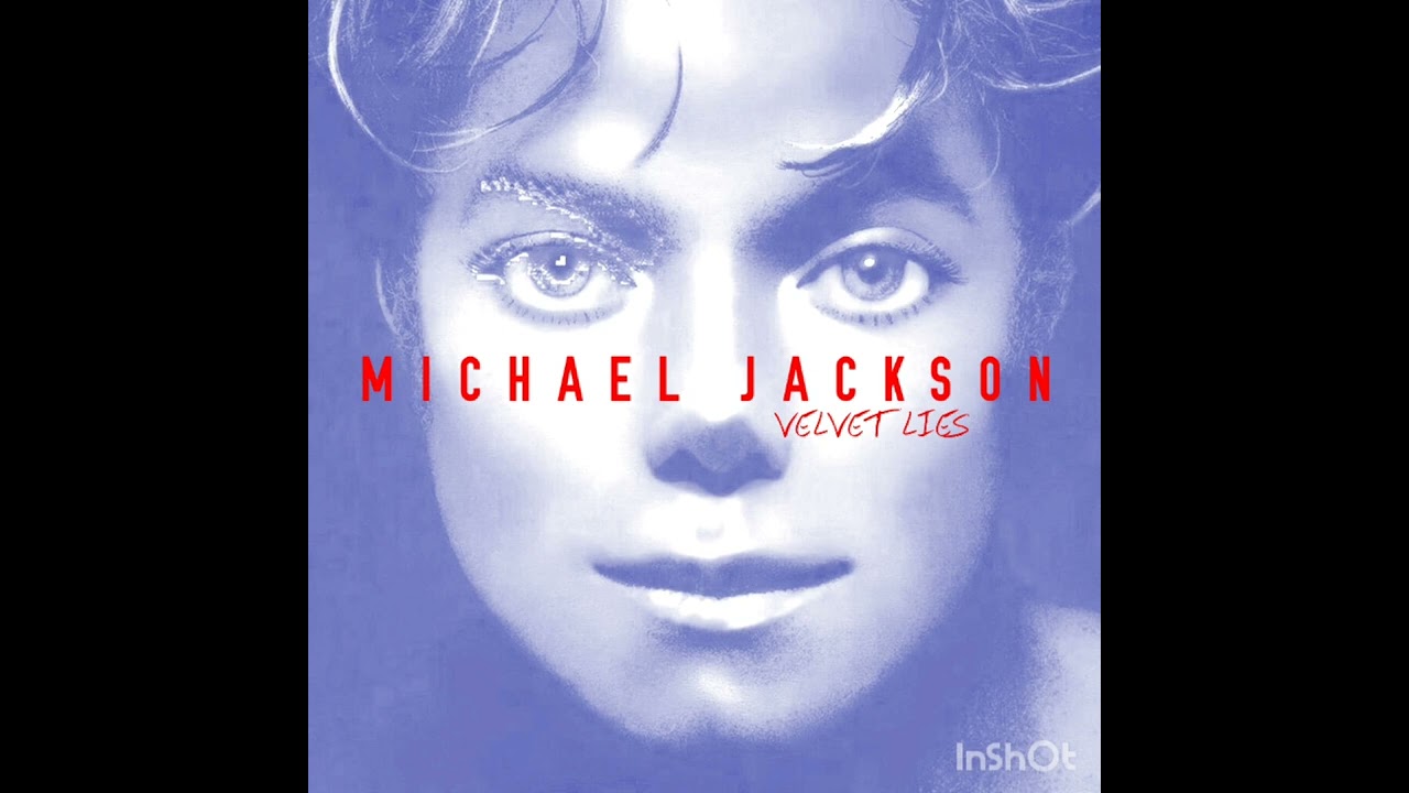 Michael Jackson - Velvet Lies (fanmade song)