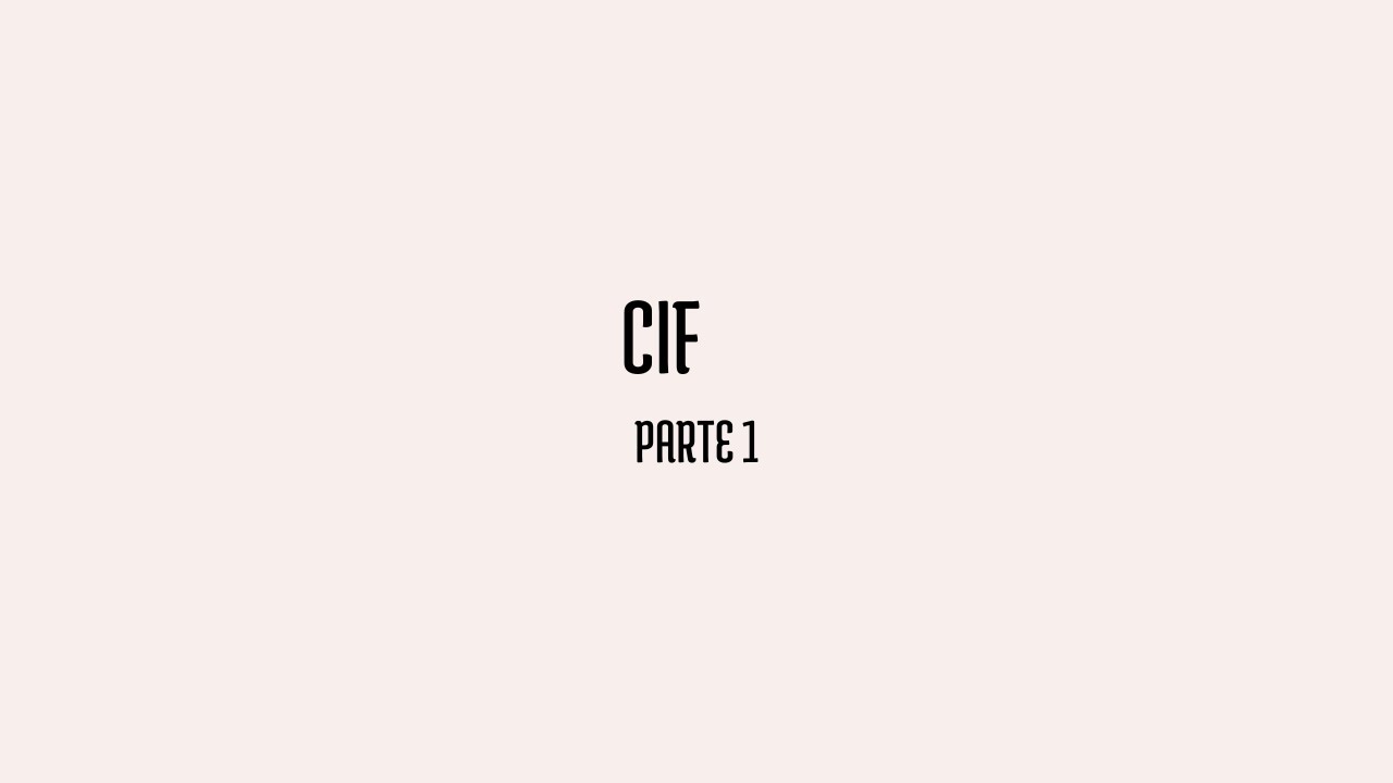 CIF_ Parte 1