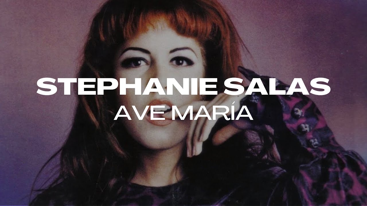 Stephanie Salas - Ave Mar&iacute;a (Letra/Lyrics)