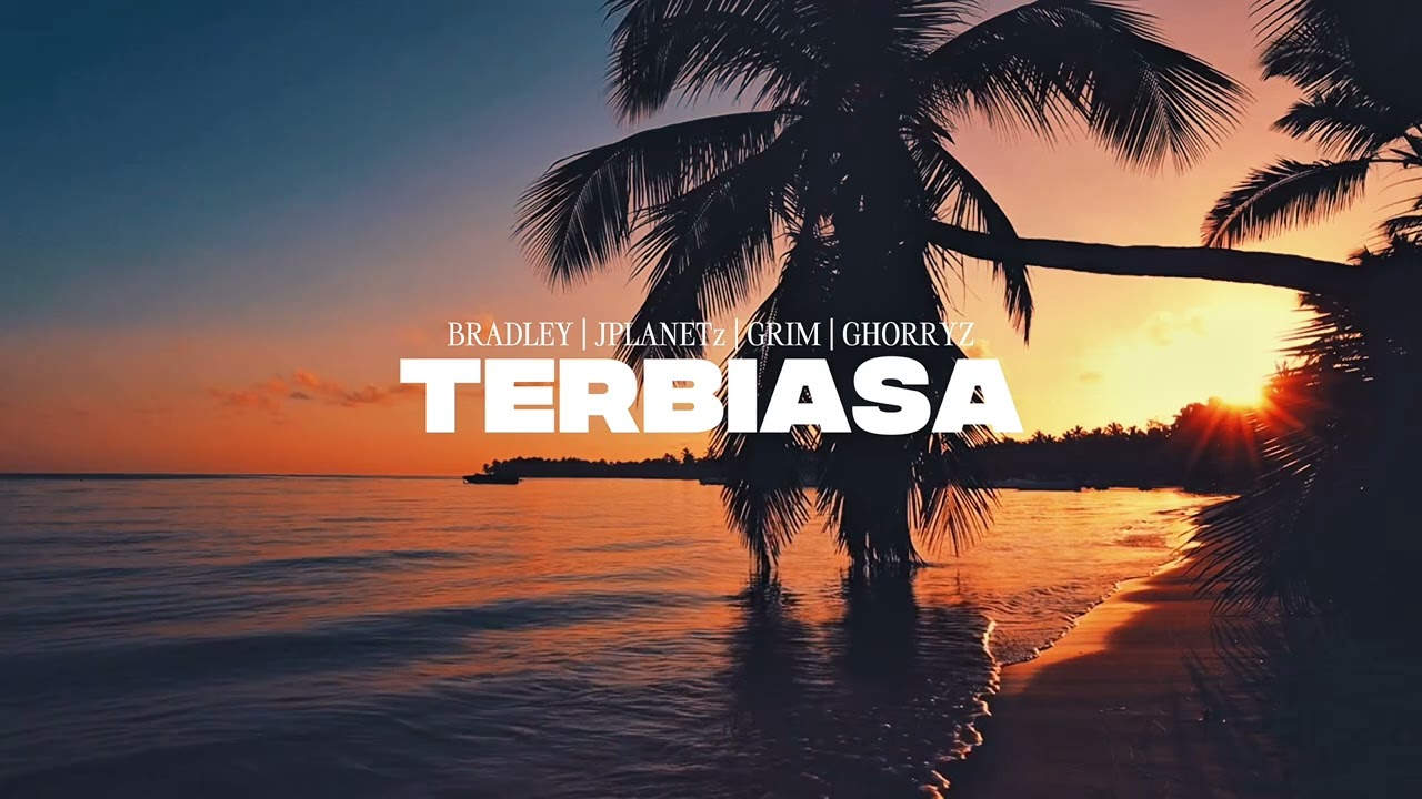 TERBIASA - BRADLEY | JPLANETz | GRIM | GHORRYZ