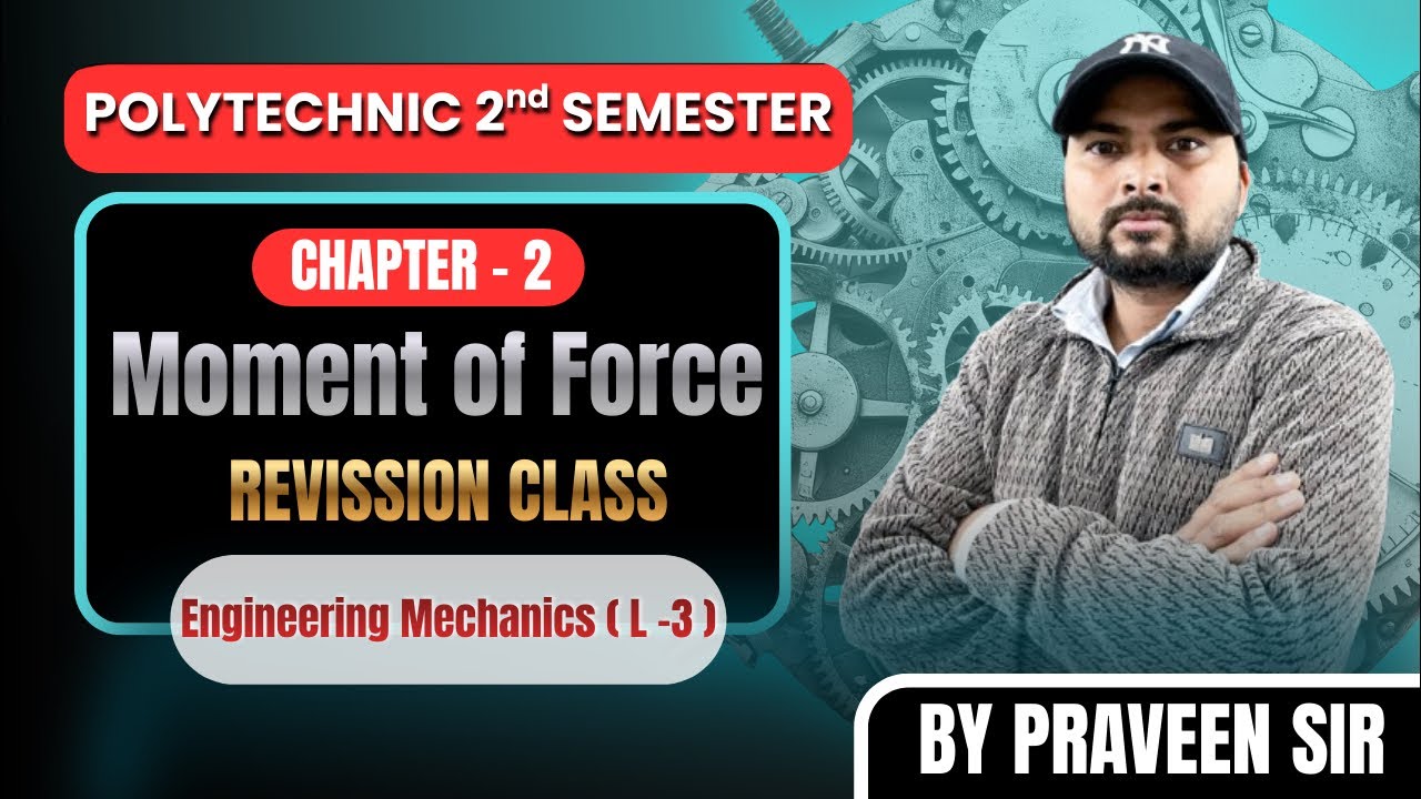 Moment of Force | Engineering Mechanics | Complete Chapter Revision Class | TBB Polytechnic