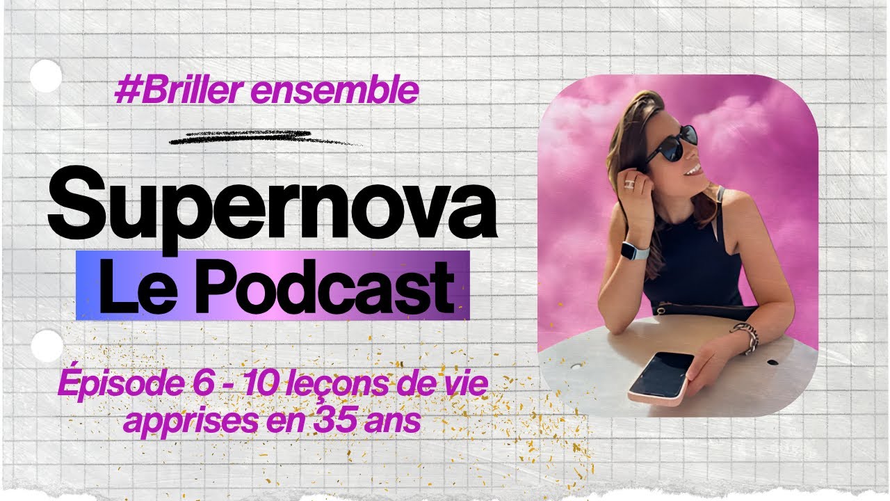 Épisode 6 - 10 leçons de vie apprises en 35 ans