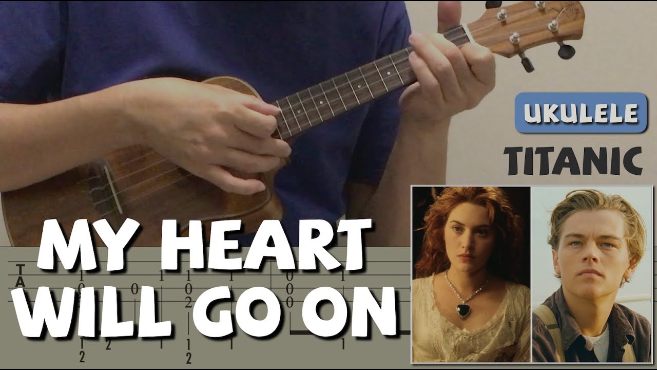 My Heart Will Go On / TITANIC (Ukulele) [TAB]