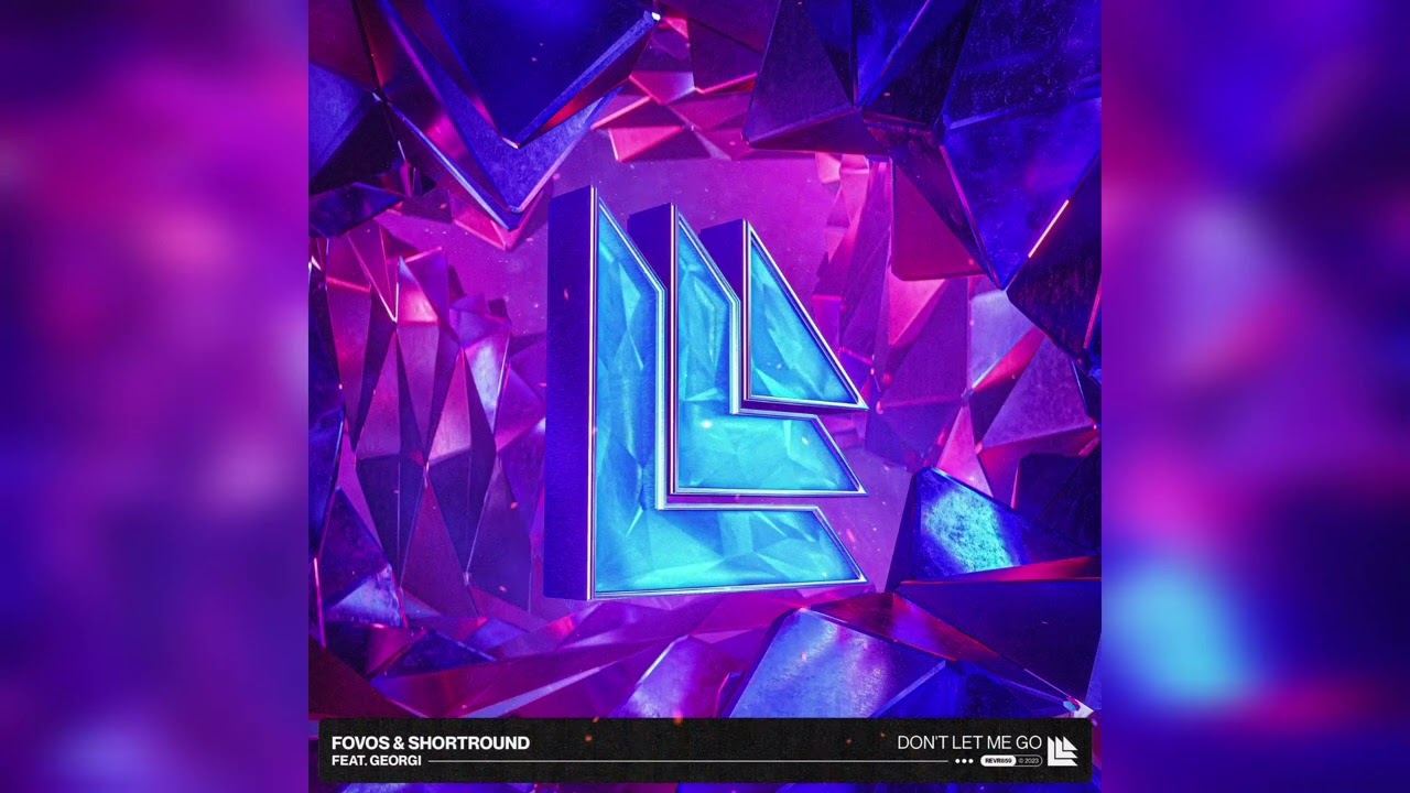 FOVOS & Shortround feat. Georgi - Don't Let Me Go (Extended Mix)