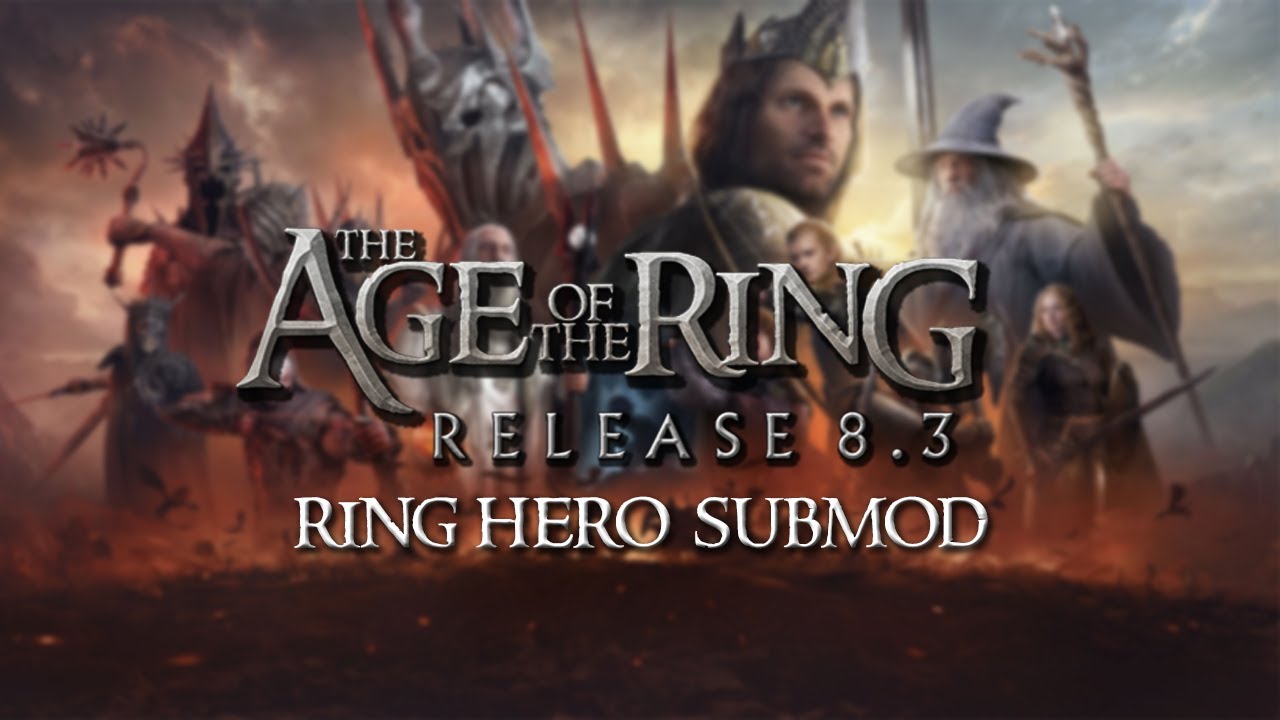 Age of the Ring mod 8.3.1 | Ring Hero Submod | All Factions Showcase!
