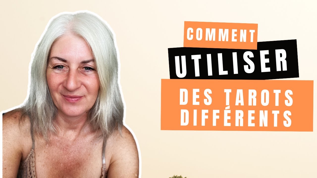 Comment utiliser différents jeux de tarot sans tout réapprendre : mes 3 techniques préférées