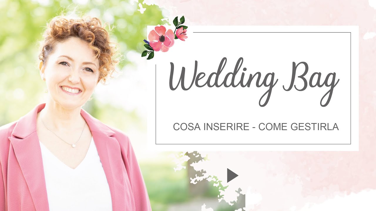 Wedding Bag: come pensarla e come distribuirla - Matrimoni con l'accento - Roberta Patanè