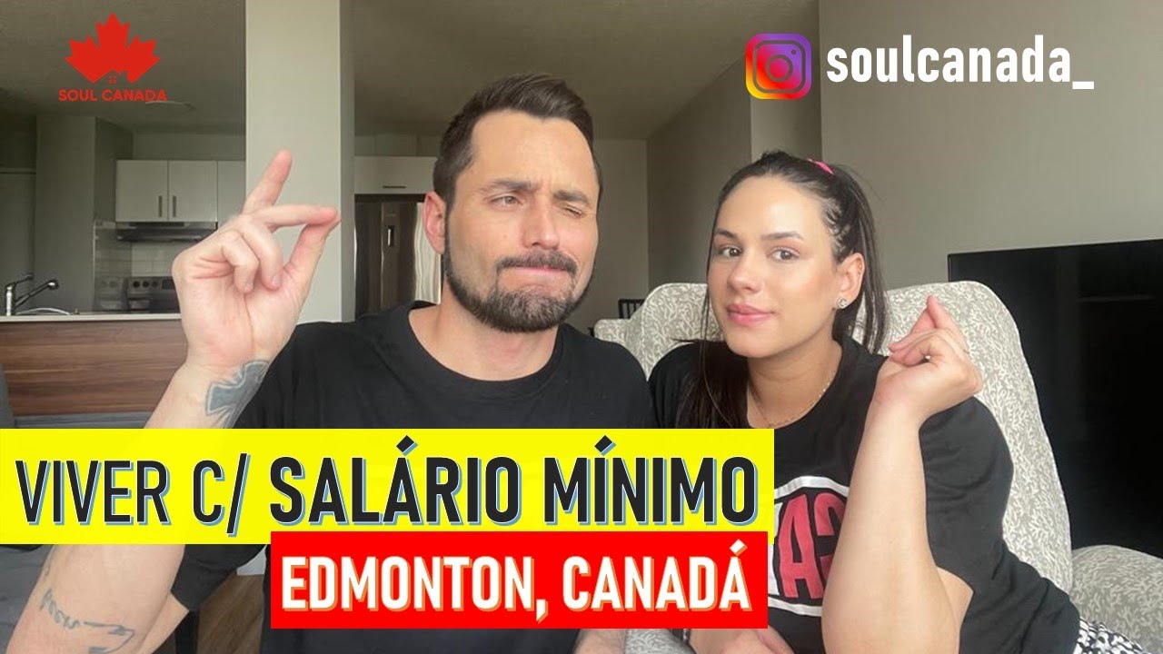 Será que é POSSÍVEL viver com SALÁRIO MÍNIMO em EDMONTON no CANADÁ?