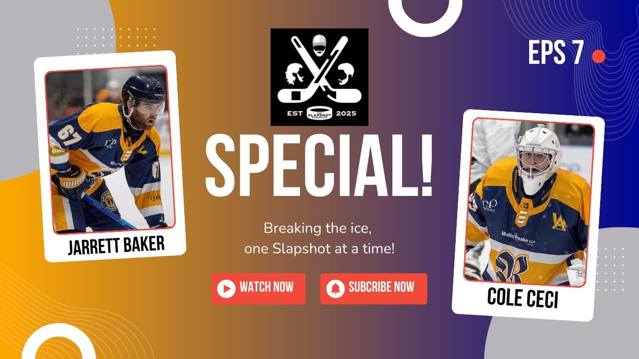 Episode #7 - SLAPSHOT SPECIAL - Jarrett Baker & Cole Ceci