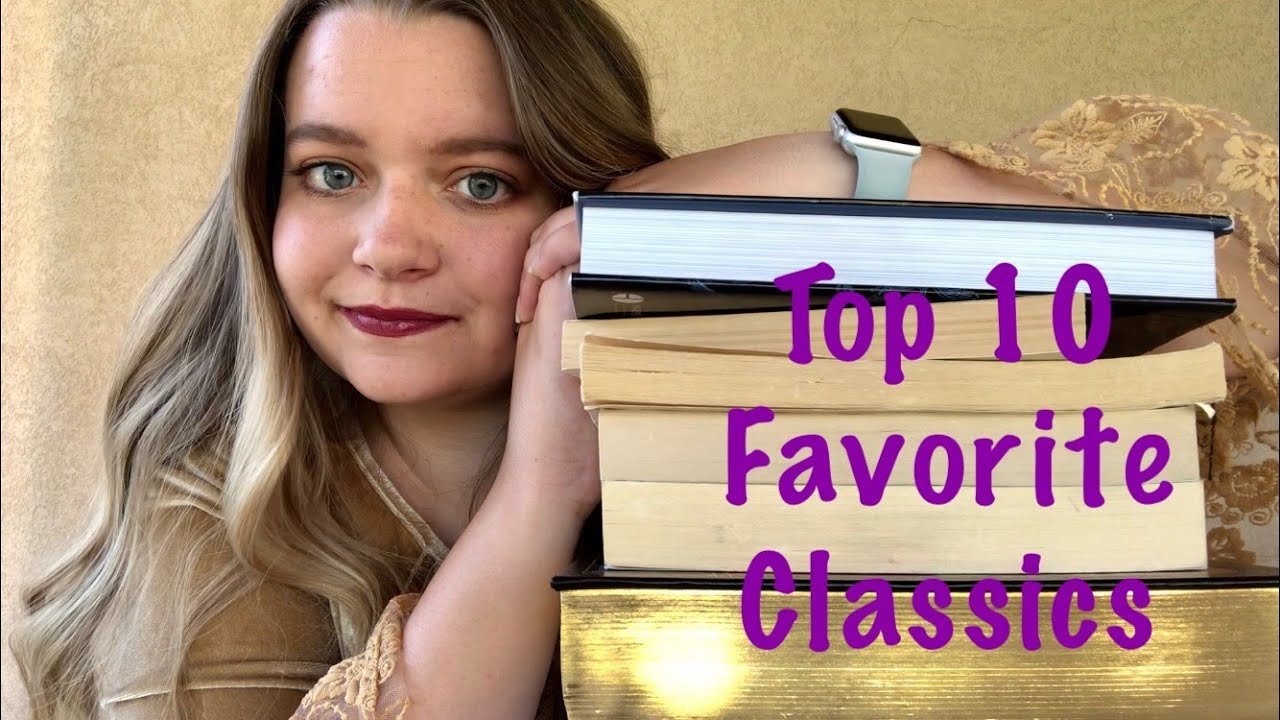 My Top 10 Favorite Classics of All Time | #classicscommunity