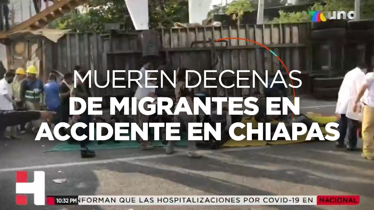 Tragedia en Chiapas: Suman 53 migrantes muertos por accidente de tr&aacute;iler