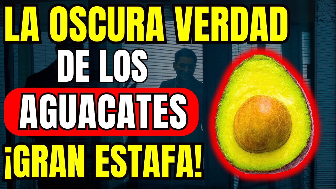 La TERRIBLE VERDAD Sobre los AGUACATES que la Industria Esconde