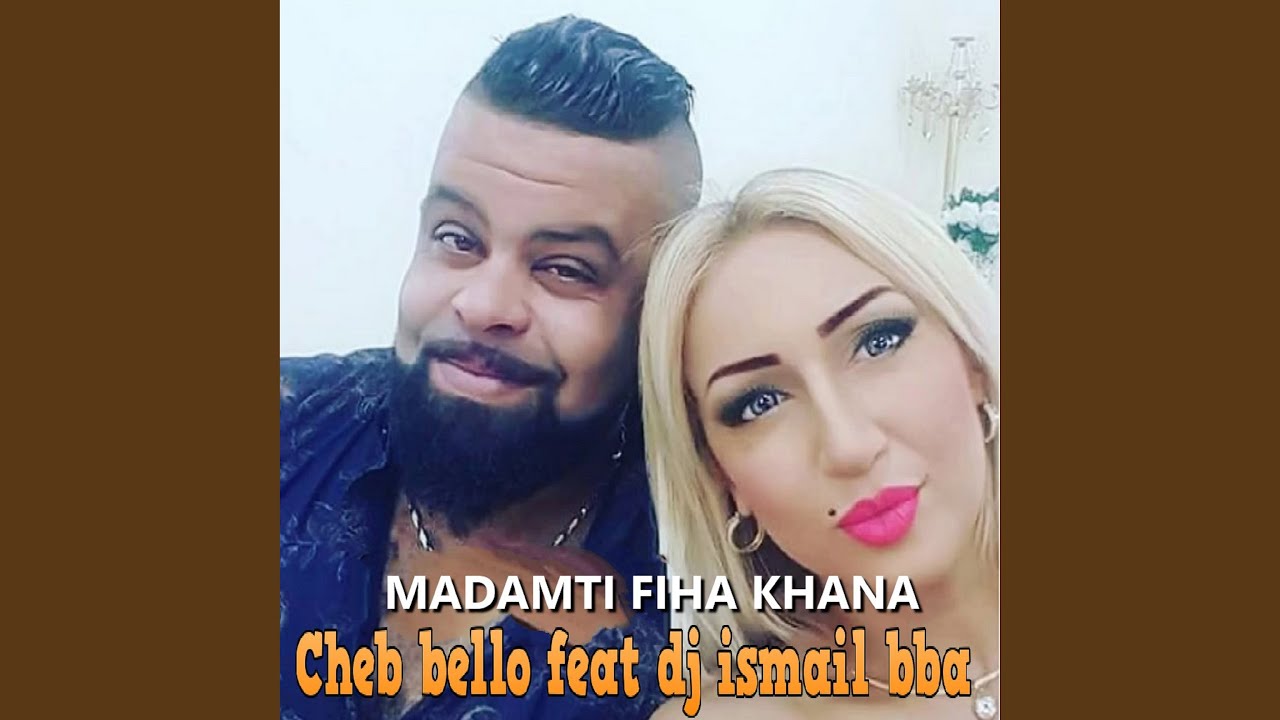 Madamti Fiha Khana (feat. DJ Ismail Bba)