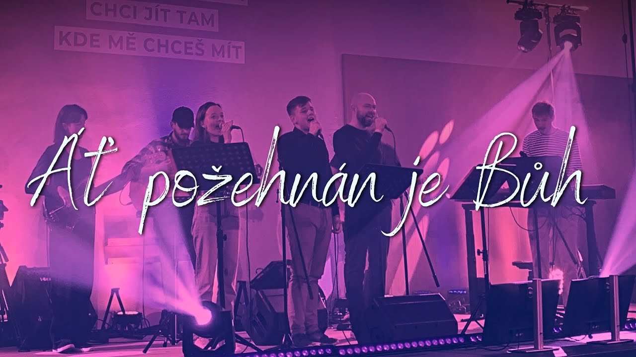 Ať požehnán je Bůh - Live (Buď požehnané)