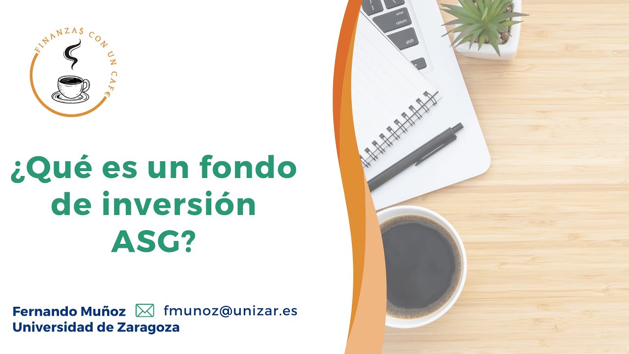 ¿Qué es un fondo de inversión ASG?