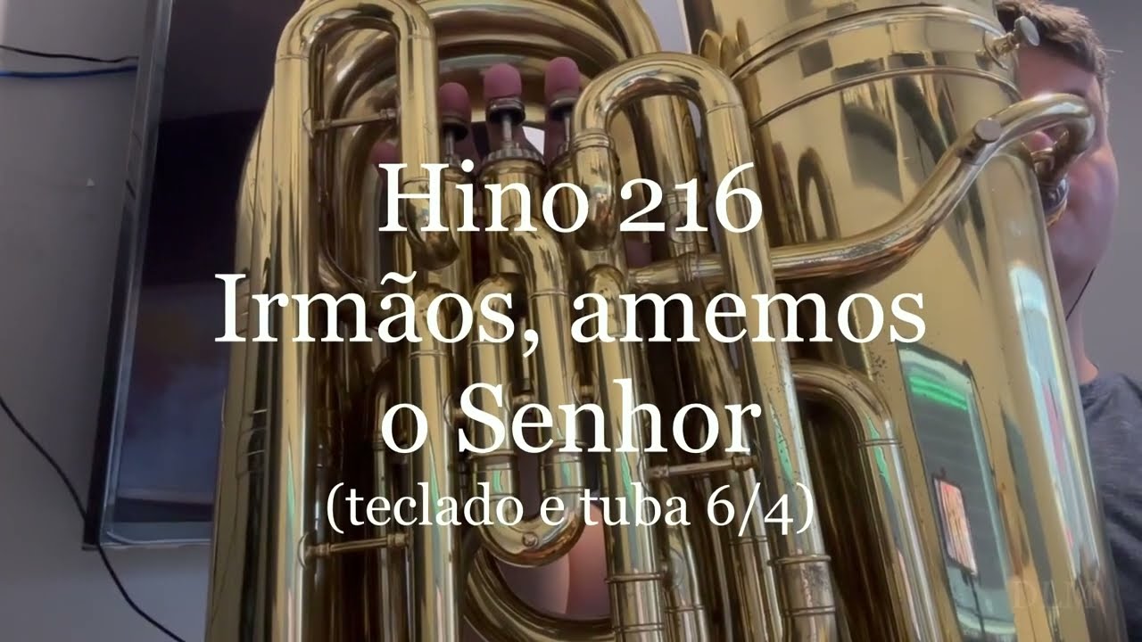 Hino 216 - Irmãos, amemos o Senhor (teclado e tuba Conn 24j)