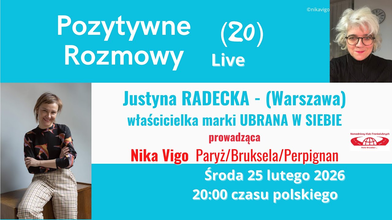 20. Pozytywna Rozmowa - Justyna Radecka - Warszawa - środa 25 lutego 2026 godz. 20:00 czasu PL