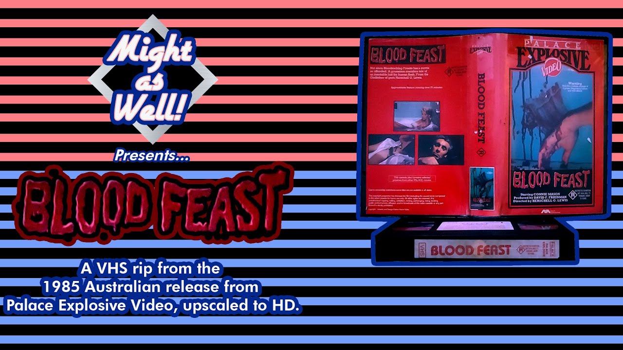 Blood Feast - (1963) / Australian VHS, Palace Explosive Video (COMPLETE TRANSFER, HD Upscale)
