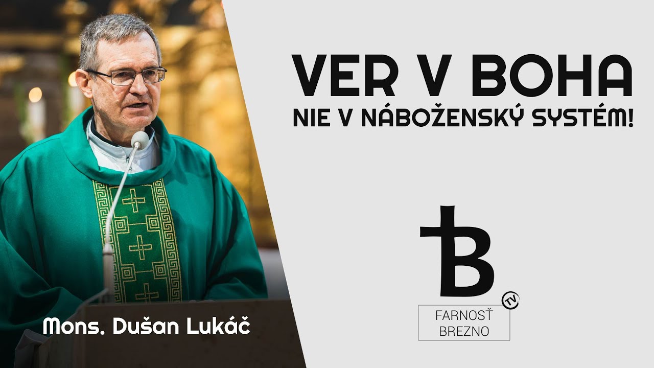 Ver v Boha, nie v náboženský systém! │ o. Dušan Lukáč