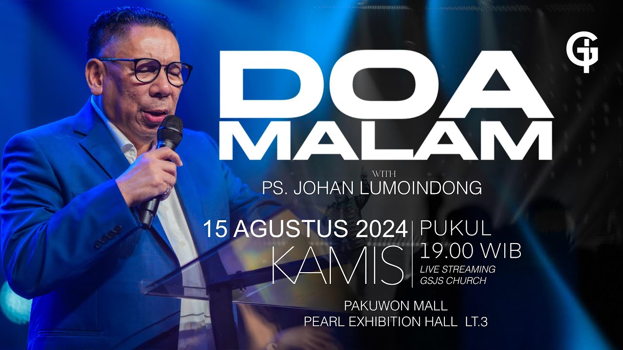 Ibadah Doa Malam GSJS - Ps. Johan Lumoindong - Pk.19.00 (15 Agustus 2024)