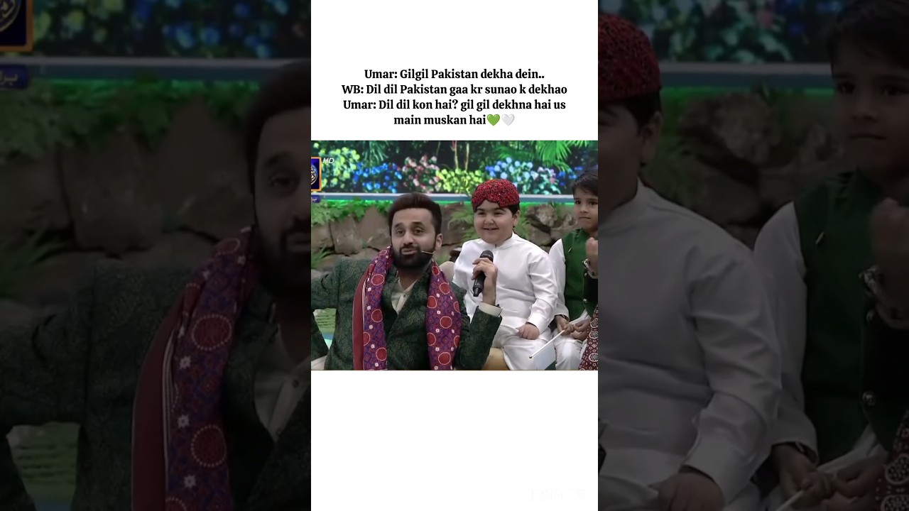 WB Dil Dil Pakistan gaa sunao Umar gil gil dekhna hai🤣us mein Muskan hai #waseembadami #youtubeshort
