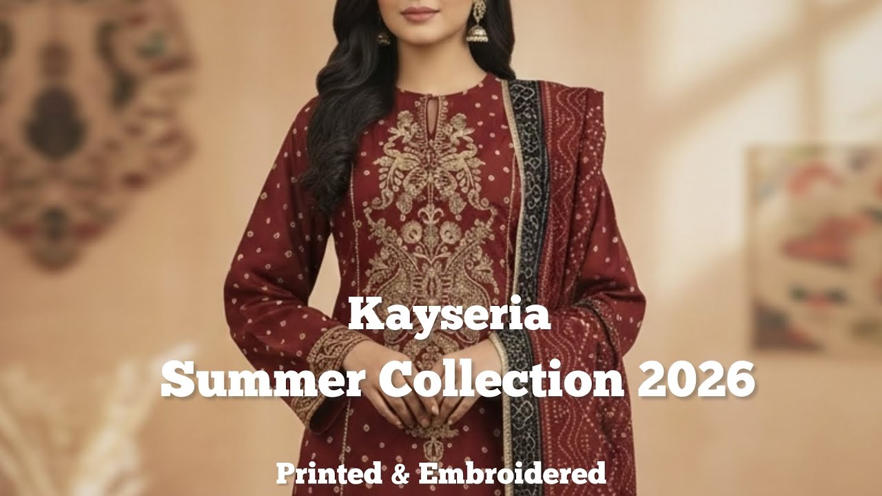 Kayseria Summer Collection 2026 | 3 Piece Printed & Embroidered Lawn Suit #kayseria #summer2026 