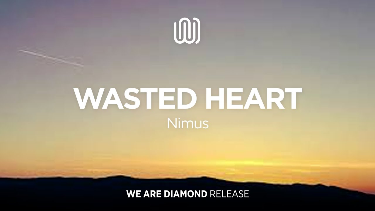 Nimus - Wasted Heart