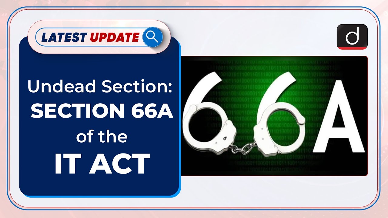 Undead section: Section 66A of the IT Act: Latest Update | DrishtiIAS English