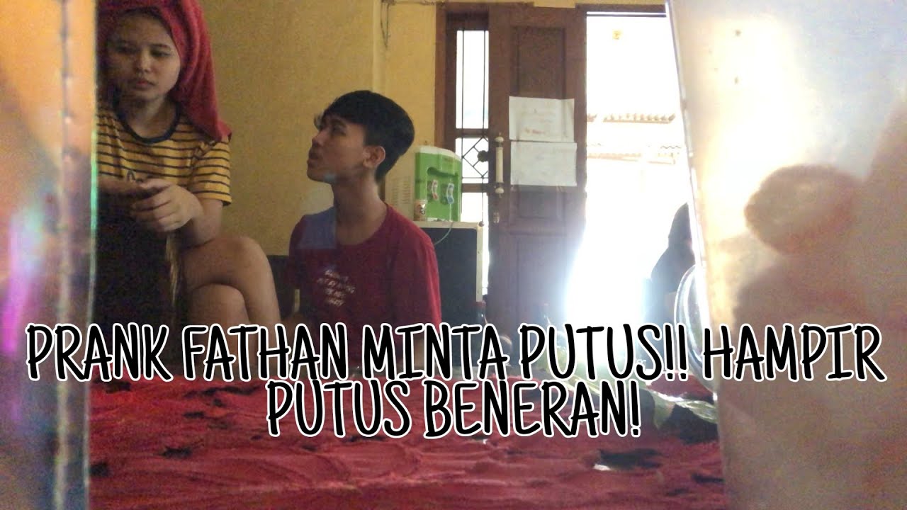 PRANK PUTUSIN PACAR! HAMPIR PUTUS BENERAN!