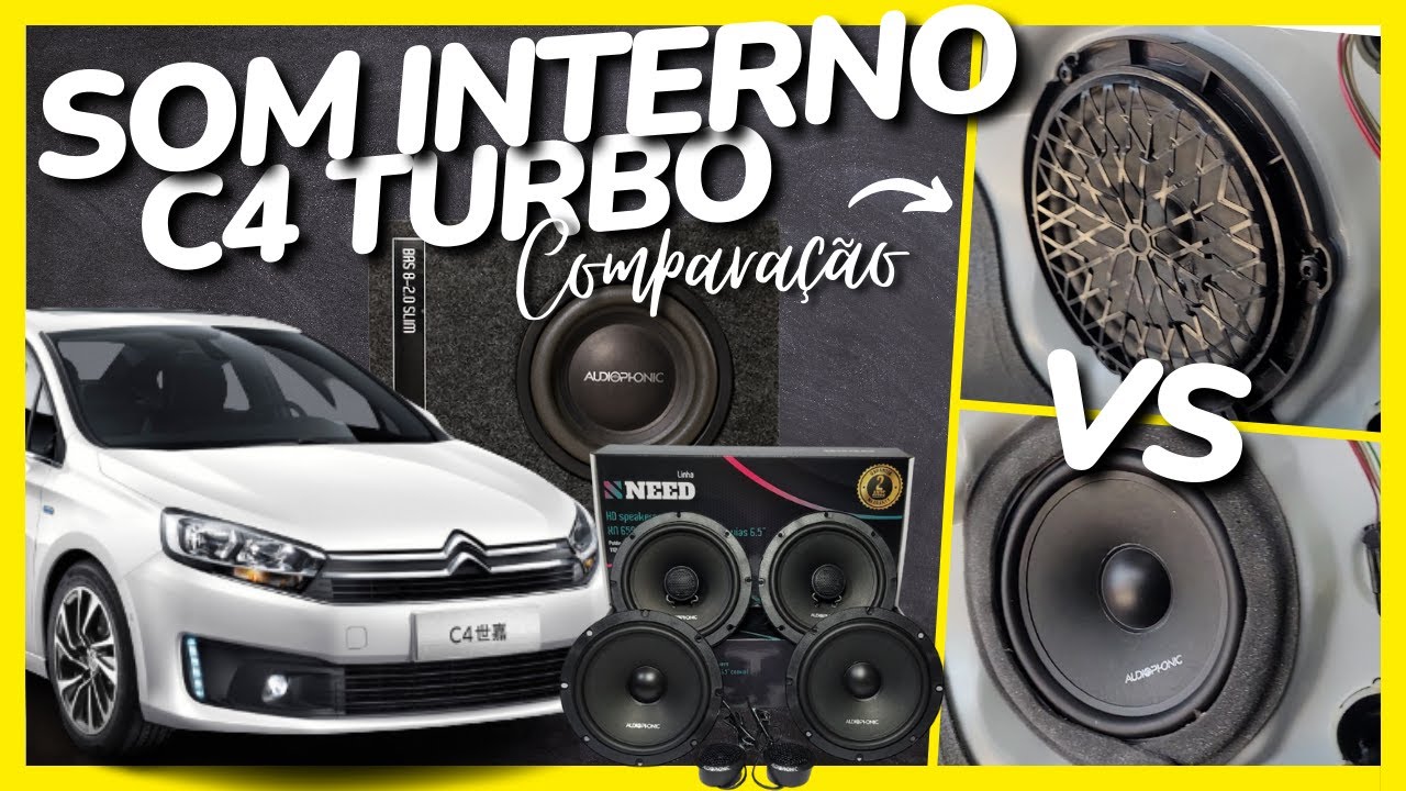 SOM INTERNO C4 TURBO - FALANTE ORIGINAL VS KIT 2 VIAS NEED AUDIOPHONIC - CAIXA AMPLIFICADA SLIM