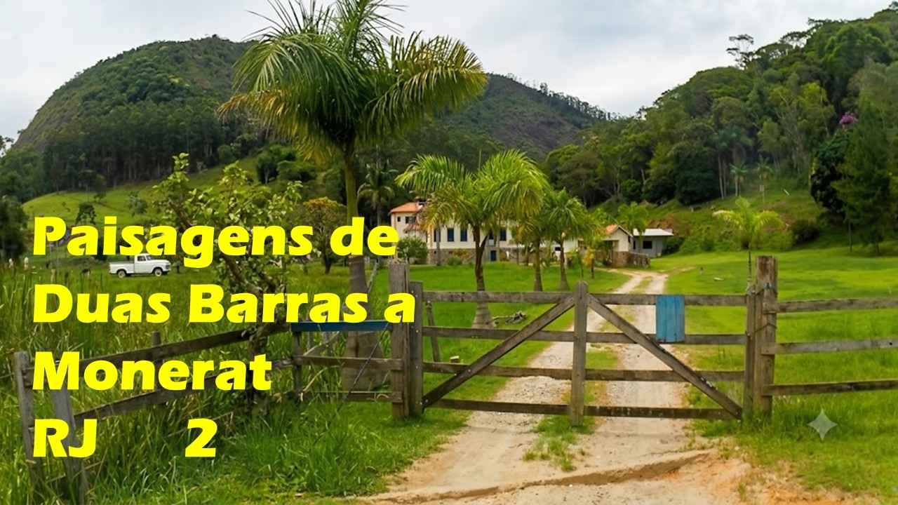 Paisagens Duas Barras a Monnerat. RJ. 2 Turismo Rural e Natureza #turismoruralenatureza #trn