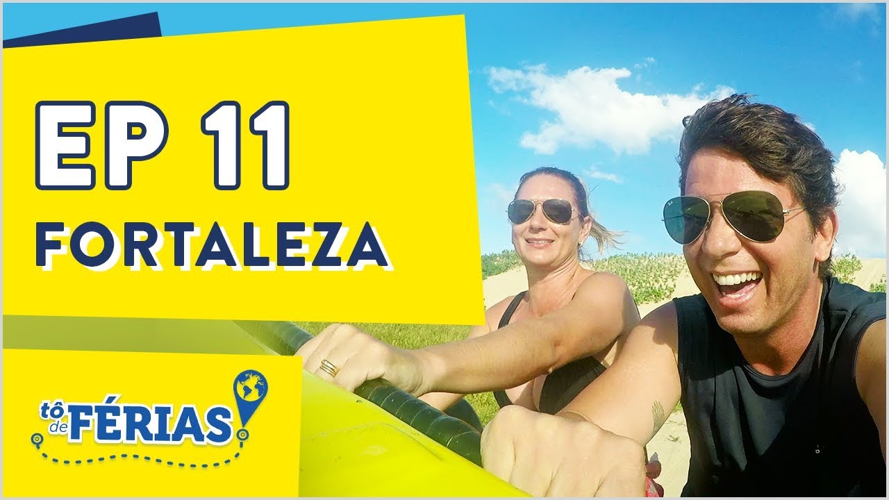 Programa Tô de Férias | Fortaleza | EP 11