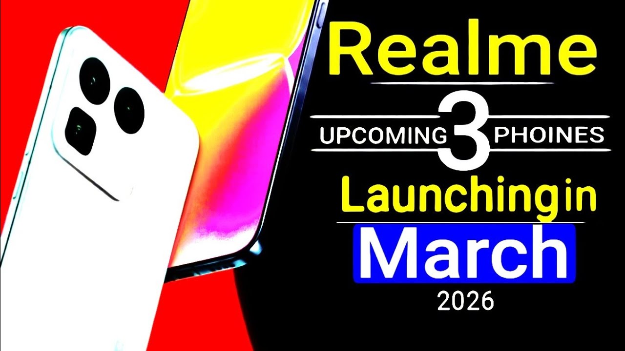 Realme Top 3 UpComing Phones March 2026! Price, Specs & Launch Date in India