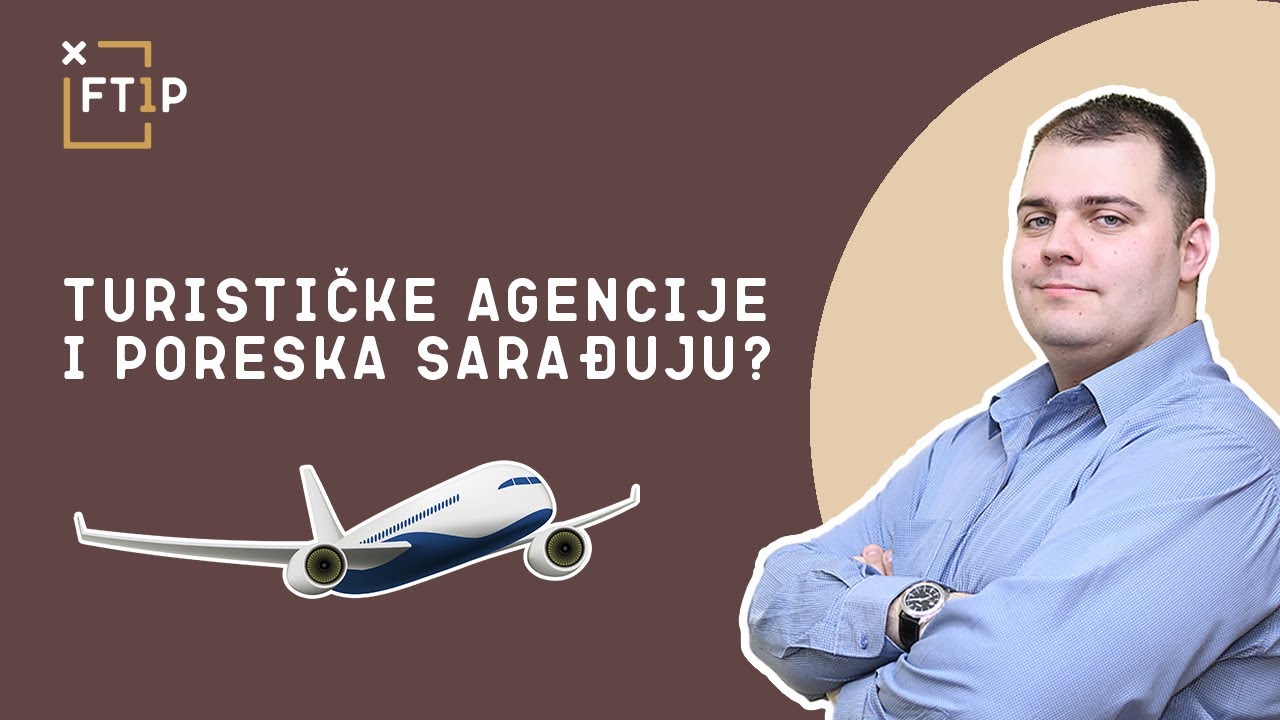 Analiza vesti: Poreska uprava traži podatke od turističkih agencija | PORESKA INSPEKCIJA | FT1P