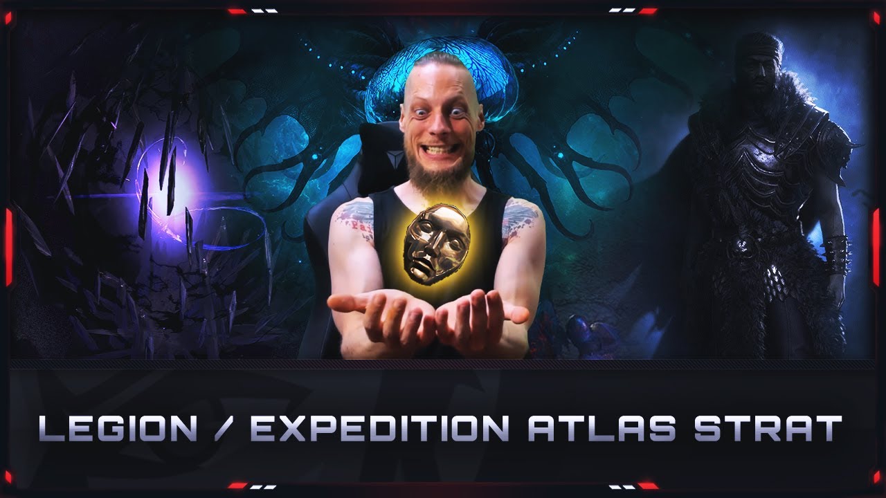 [PATH OF EXILE | 3.22] &ndash; MY LEGION / EXPEDITION ATLAS STRATEGY