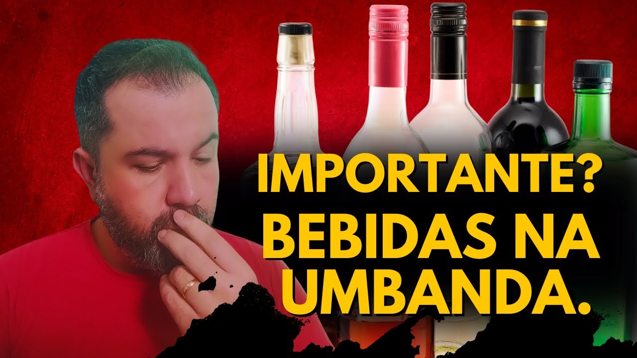 POR QUE a BEBIDA é TÃO IMPORTANTE na UMBANDA – ENTENDA a VERDADE!