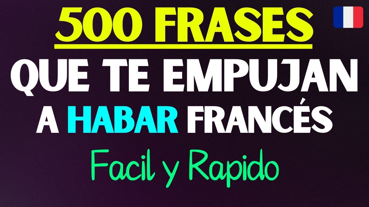 ESCUCHA ESTO POR 7 DIAS Y TU FRANCÉS CAMBIARÁ ✅ APRENDER FRANCÉS RÁPIDO