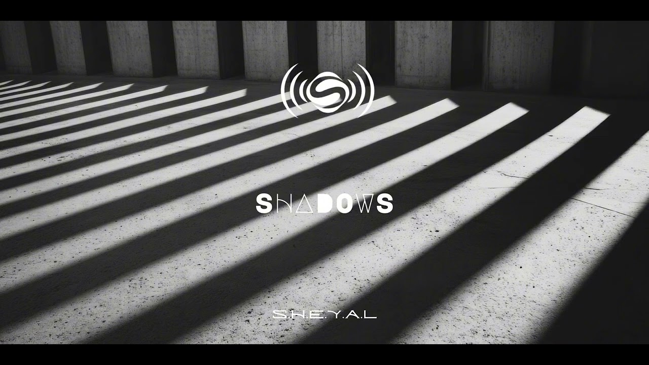 S.H.E.Y.A.L - Shadows 