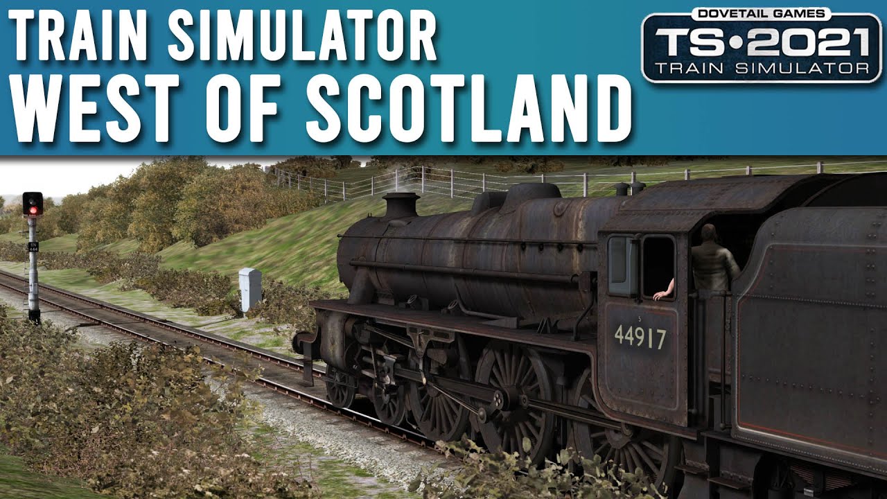 The Western Lines of Scotland | Train Simulator 2021