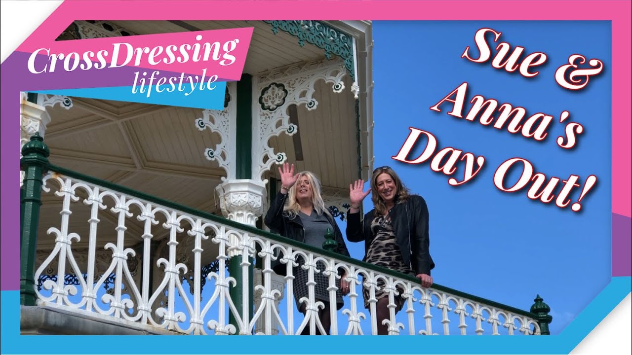 Crossdressing Sue & Anna's Brighton day out, photographs sunshine and fun