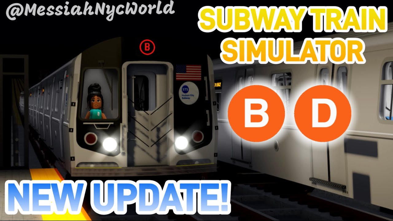 Roblox | Subway Train Simulator: B/D Lines - NEW UPDATE!!!