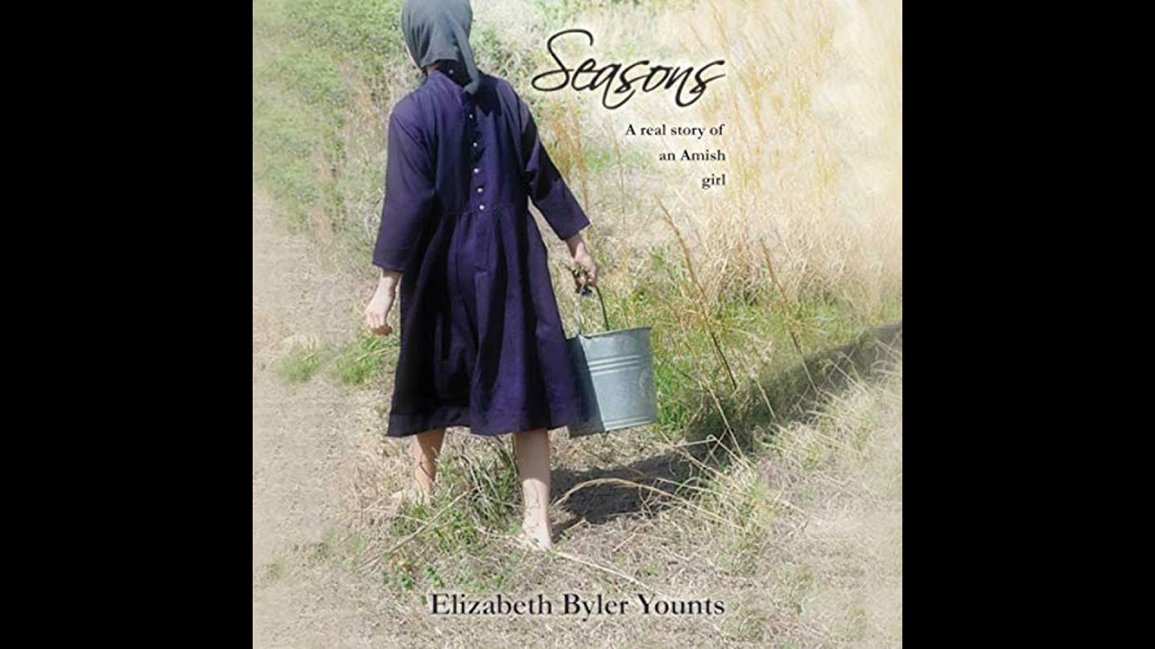 Seasons: A Real Story of an Amish Girl by Elizabeth Byler Younts | Full Audiobook