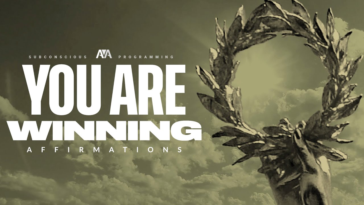YOU ARE Winning Affirmations - Self Confidence Affirmations, 2nd Person - Positive Encouragement
