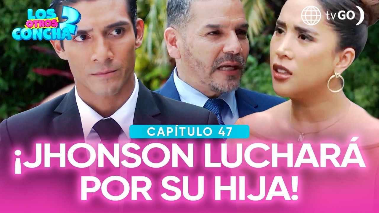 Los otros Concha 2: Nataly se enteró que Jhonson pedirá la tenencia de Lalita (Capítulo n°47)