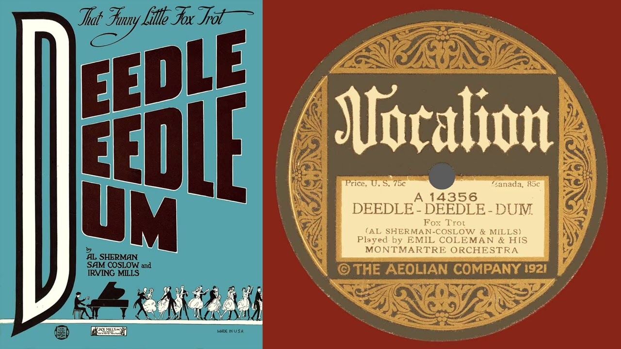 Deedle-Deedle-Dum: (Coleman 1922)